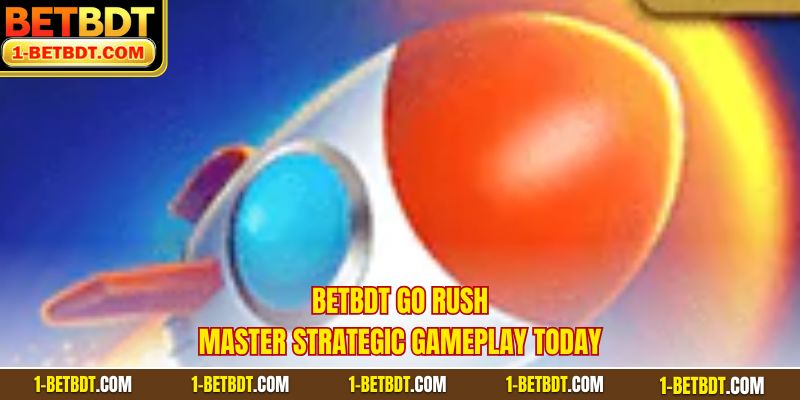 BETBDT Go Rush