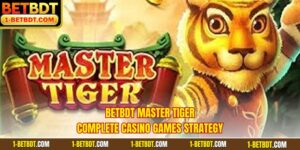 BETBDT Master Tiger – Complete Casino Games Strategy