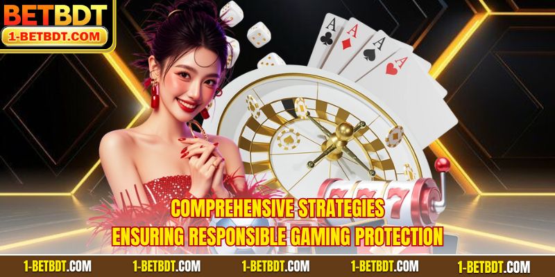 Comprehensive strategies ensuring responsible Gaming protection
