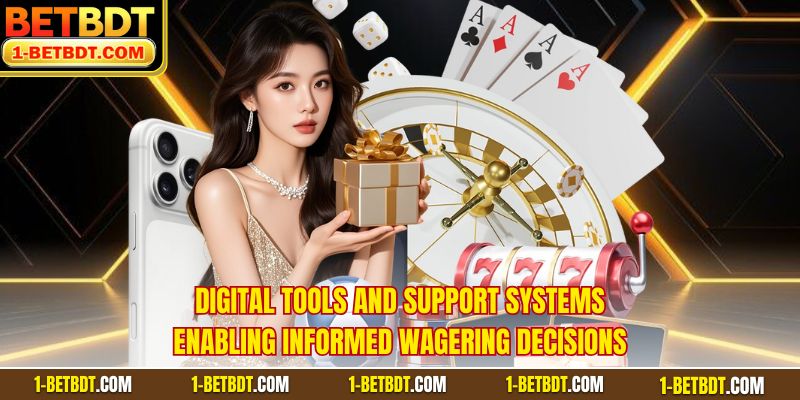 Digital tools and support systems enabling informed wagering decisions