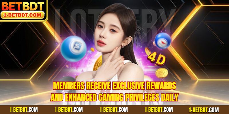Members receive exclusive rewards and enhanced gaming privileges daily