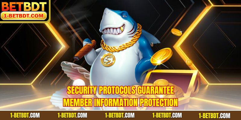 Security protocols guarantee member information protection