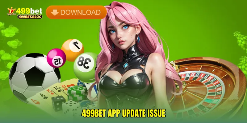 499Bet app update issue