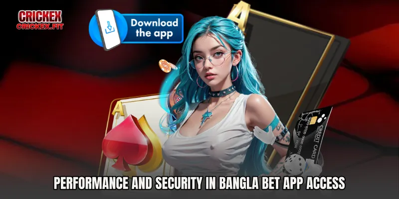 Performance and Security in Bangla Bet App Access