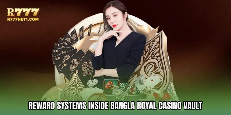 Reward Systems Inside Bangla Royal Casino Vault