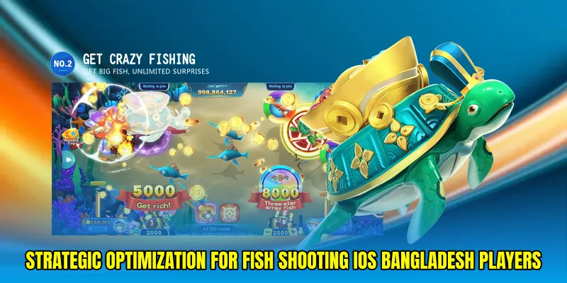 Strategic Optimization for Fish shooting iOS Bangladesh Players