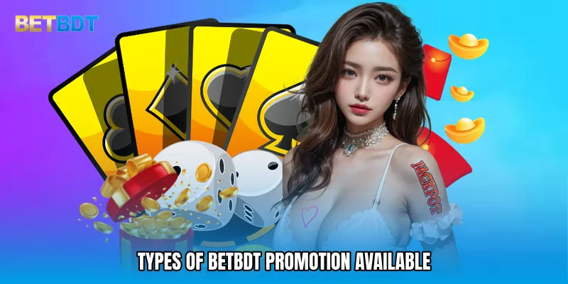 Types of BETBDT promotion Available