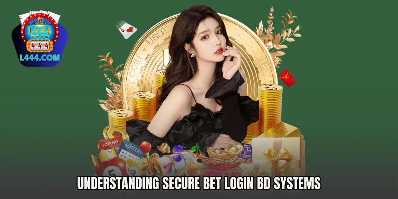 Understanding Secure Bet Login BD Systems