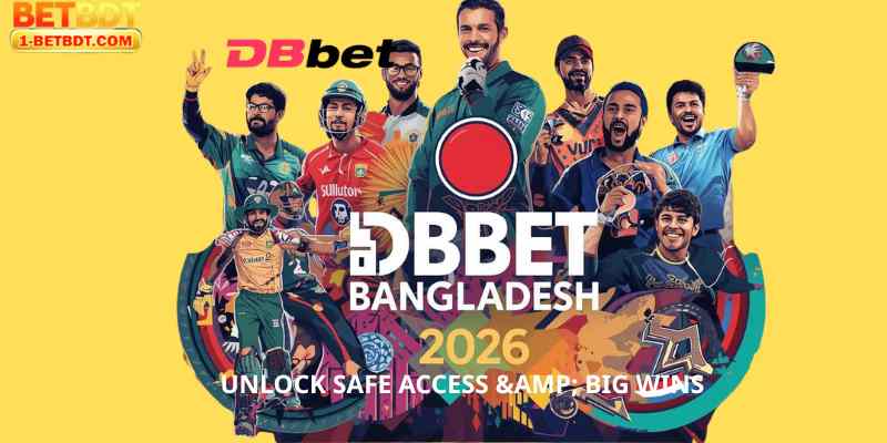 DbBet Bangladesh 2026: Unlock Safe Access & Big Wins