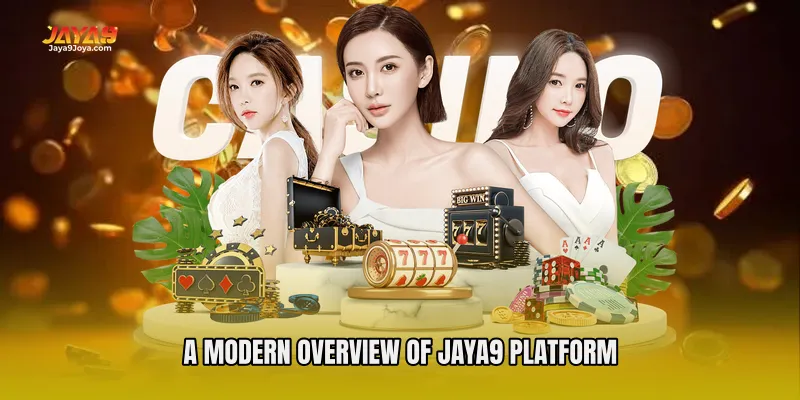 A Modern Overview of Jaya9 Platform