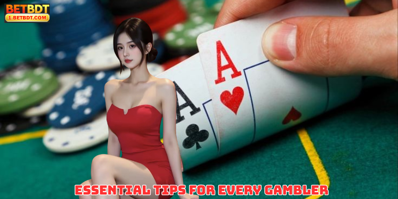 Essential Tips for Every Gambler