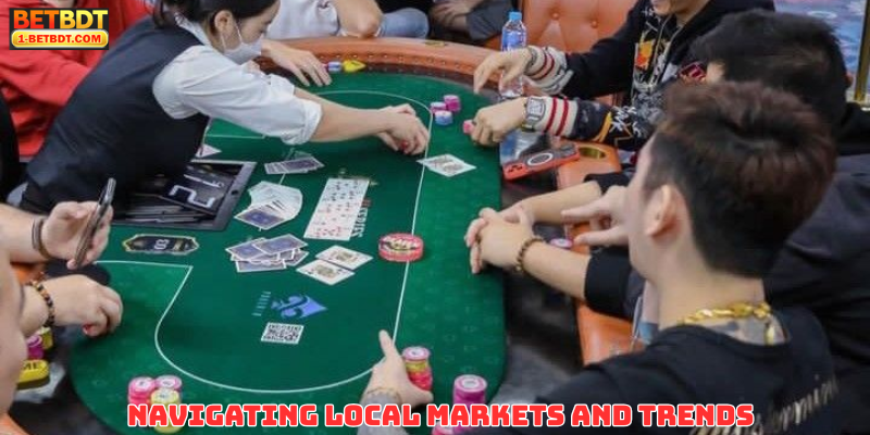 Navigating Local Markets and Trends